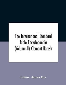 portada The International Standard Bible Encyclopaedia (Volume Ii) Clement-Heresh (en Inglés)