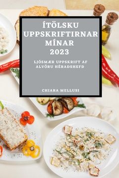 portada Ítölsku Uppskriftirnar Mínar 2023: LjósmÆr Uppskrift AF Alvöru Héraðshefð