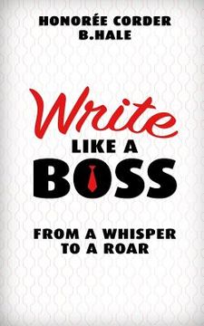 portada Write Like a Boss: From a Whisper to a Roar (en Inglés)