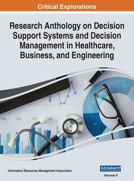 portada Research Anthology on Decision Support Systems and Decision Management in Healthcare, Business, and Engineering, VOL 2