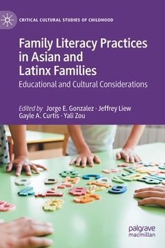 portada Family Literacy Practices in Asian and Latinx Families: Educational and Cultural Considerations (en Inglés)