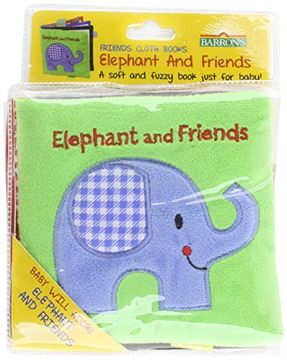 portada Elephant and Friends: A Soft and Fuzzy Book for Baby (Friends Cloth Books)