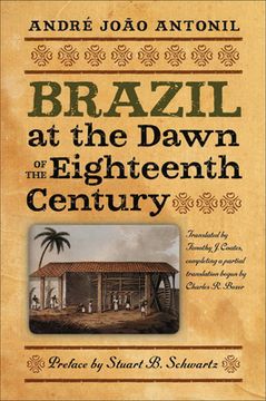 Brazil at the Dawn of the Eighteenth Century (en Inglés)