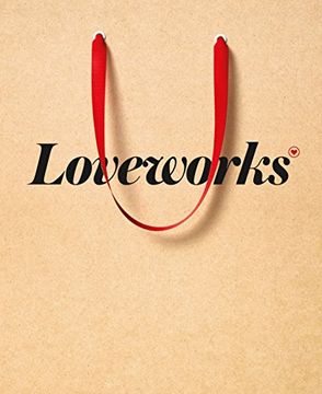 portada Loveworks: How the World's top Marketers Make Emotional Connections to win in the Marketpla (en Inglés)