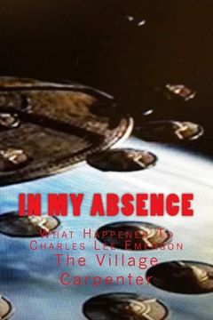 portada In My Absence: What Happened To Charles Lee Emerson (en Inglés)