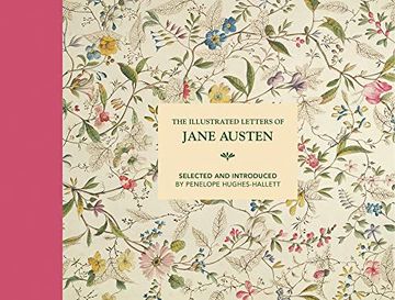 portada The Illustrated Letters of Jane Austen: Selected and Introduced by Penelope Hughes-Hallett (in English)