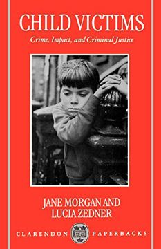 portada Child Victims: Crime, Impact, and Criminal Justice (Clarendon Paperbacks) (en Inglés)
