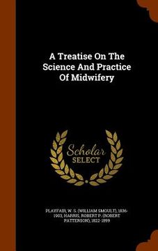portada A Treatise On The Science And Practice Of Midwifery