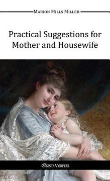 portada Practical Suggestions for Mother and Housewife (en Inglés)