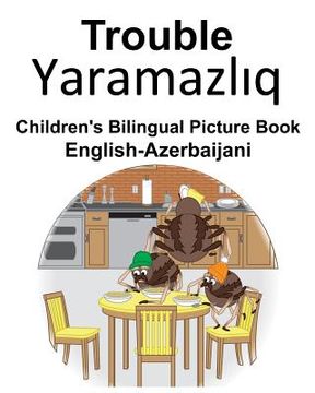 portada English-Azerbaijani Trouble Children's Bilingual Picture Book (en Inglés)