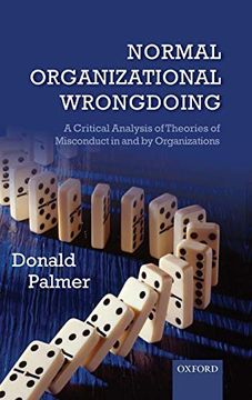 portada Normal Organizational Wrongdoing: A Critical Analysis of Theories of Misconduct in and by Organizations (en Inglés)
