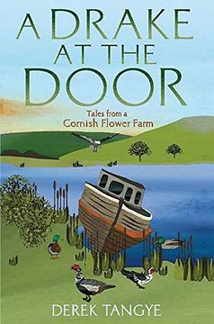 portada A Drake at the Door: Tales from a Cornish Flower Farm (Minack Chronicles)