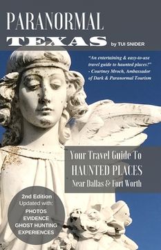 portada Paranormal Texas: Your Travel Guide to Haunted Places near Dallas & Fort Worth, (2nd Edition) (en Inglés)