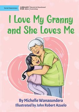 portada I Love My Granny and She Loves Me (en Inglés)