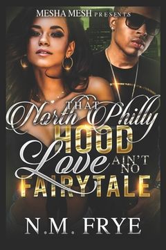 portada That North Philly Hood Love Ain't No Fairytale (en Inglés)