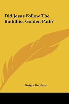 portada did jesus follow the buddhist golden path? (en Inglés)