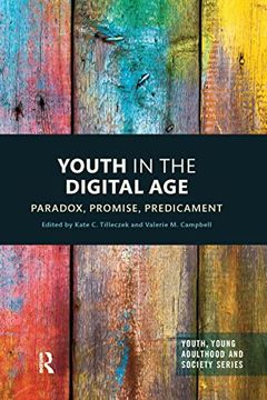 portada Youth in the Digital Age: Paradox, Promise, Predicament (Youth, Young Adulthood and Society) 