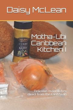 portada Motha-Ubi Caribbean Kitchen I: Delicious main dishes direct from the Caribbean