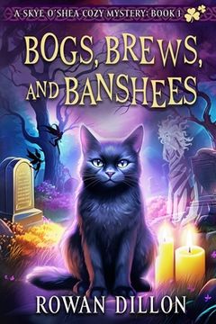 Bogs, Brews, and Banshees: A Skye O'Shea Paranormal Cozy Mystery (en Inglés)