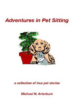 portada adventures in pet sitting: a collection of true pet stories (en Inglés)