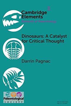 portada Dinosaurs: A Catalyst for Critical Thought (Elements of Paleontology) (en Inglés)