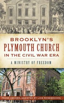 portada Brooklyn's Plymouth Church in the Civil War Era: A Ministry of Freedom