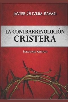 portada La Contrarrevolución Cristera: Dos Cosmovisiones en Pugna (in Spanish)