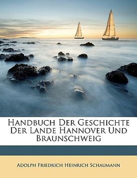 portada Handbuch Der Geschichte Der Lande Hannover Und Braunschweig. (en Alemán)
