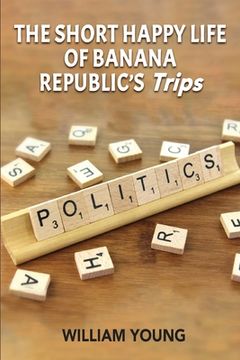 portada The Short Happy Life of Banana Republic's Trips