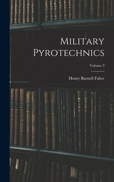 portada Military Pyrotechnics; Volume 3 (en Inglés)