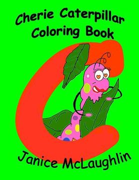 portada Cherie the Chatty Caterpillar Coloring Book (in English)