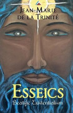 portada Esseics: Beatific Existentialism or Metaphilosophy of Esse (in English)