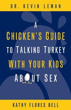 portada A Chicken's Guide to Talking Turkey With Your Kids About sex 