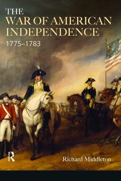 portada The War of American Independence: 1775-1783 (en Inglés)