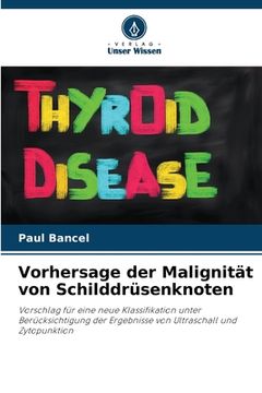 portada Vorhersage der Malignität von Schilddrüsenknoten (en Alemán)