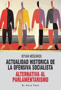 portada Actualidad Historica de la Ofensiva Socialista: Alternativa al pa Rlamentarismo (el Viejo Topo) (in Spanish)