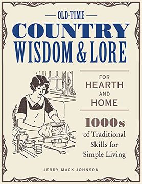 portada Old-Time Country Wisdom and Lore for Hearth and Home: 1,000S of Traditional Skills for Simple Living 
