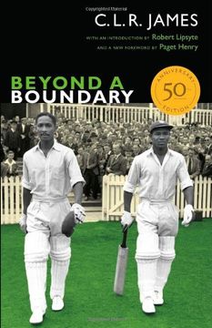portada Beyond A Boundary: 50th Anniversary Edition (the C. L. R. James Archives) (en Inglés)