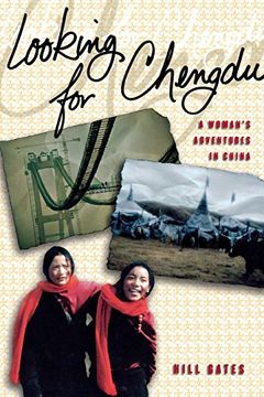 portada Looking for Chengdu: A Woman's Adventures in China (The Anthropology of Contemporary Issues) (en Inglés)