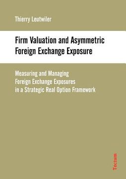 portada firm valuation and asymmetric foreign exchange exposure (en Inglés)