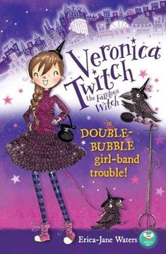 portada Veronica Twitch the Fabulous Witch: In Double-Bubble Girl-Band Trouble! (en Inglés)