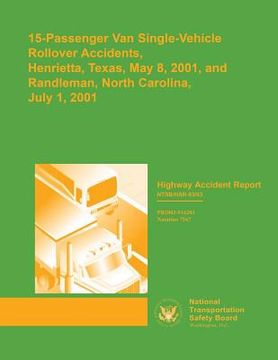 portada Highway Accident Report: 15-Passenger Van Single-Vehicle Rollover Accidents, Henrietta, Texas, May 8, 2001, and Randleman, North Carolina, July (in English)