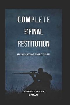 portada Complete and Final Restitution: Eliminating the Cause (in English)