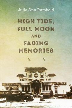 portada High Tide, Full Moon and Fading Memories (en Inglés)