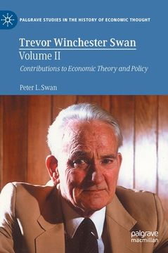 portada Trevor Winchester Swan, Volume II: Contributions to Economic Theory and Policy (en Inglés)
