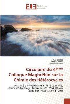 portada Circulaire du 4ème Colloque Maghrébin sur la Chimie des Hétérocycles (in French)