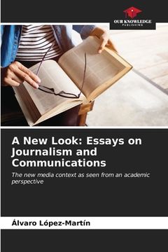 portada A New Look: Essays on Journalism and Communications (en Inglés)