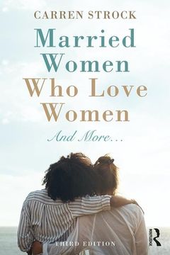 portada Married Women who Love Women: And More. (en Inglés)