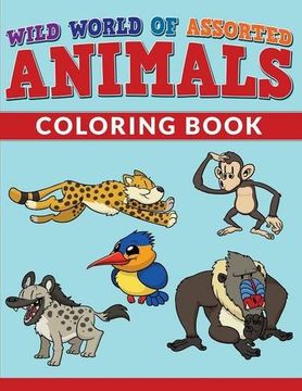 portada Wild World Of Assorted Animals Coloring Book