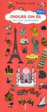 Digues on és gegant: els cinc continents (Digues on es) (en Catalán)